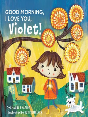 cover image of Good Morning, I Love You, Violet!